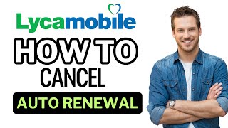 How To Cancel Lycamobile Auto Renewal [upl. by Allertse264]