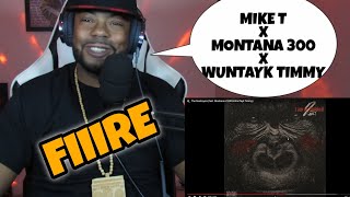 Mike T feat Montana of 300 amp WunTayk Timmy  The Destroyers REACTION [upl. by Enala]