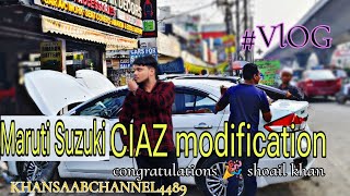 Maruti Suzuki CIAZ MODIFICATION vlog vlogvideo hyderabad 2024 carmodification [upl. by Ahsinroc]