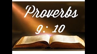 Proverbs 9 10 [upl. by Oiril]