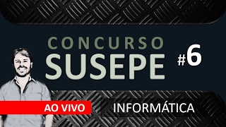 Concurso SUSEPE 2017 AO VIVO 6 Informática Questões La Salle [upl. by Arella]