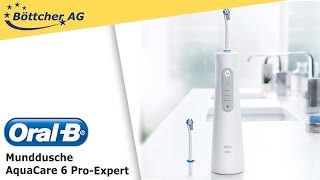 Munddusche Oral B AquaCare 6 Pro Expert [upl. by Rhu]