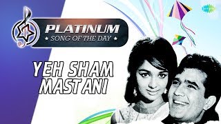 Platinum song of the day Podcast  Yeh Sham Mastani  ये शाम मस्तानी  6th January  Kishore Kumar [upl. by Voe]