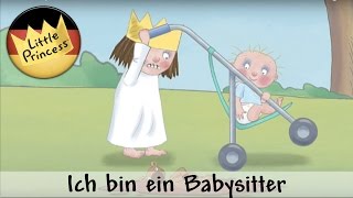 Ich bin ein Babysitter  Kleine Prinzessin [upl. by Cassidy123]