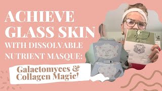 Achieve Glass Skin with Dissolvable Nutrient Masque Galactomyces amp Collagen Magic [upl. by Notpmah939]