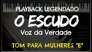 🎤 O Escudo PLAYBACK LEGENDADO no Piano  TOM FEMININO “E” Voz da Verdade by Niel Nascimento [upl. by Hcirdla]