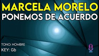 Marcela Morelo  Ponernos De Acuerdo  Karaoke Instrumental  Hombre [upl. by Kee611]