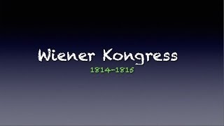 Wiener Kongress ZUSAMMENFASSUNG [upl. by Ramu]