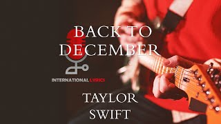 Taylor Swift  Back To December Lyrics [upl. by Paulsen]