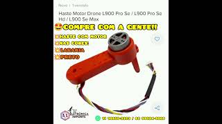 🤩💥HASTES COM MOTORES BRUSHLESS DRONE L900 PRÓ SE MAX ORIGINAIS A PRONTA ENTREGA🫵🎮PEÇAS REPOSIÇÃO🤩📠☎️ [upl. by Brana224]