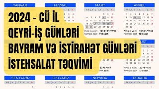 2024  cü il qeyriiş günləri bayram və istirahət günləriİstehsalat təqvimi [upl. by Harhay]