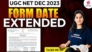 Big News🔥UGC NET Dec 2023 Form Date Extended  JRF Dec 2023 Application Date Extended  Tulika Maam [upl. by Chloris]