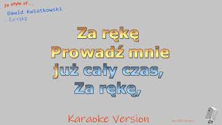 Dawid Kwiatkowski  Za rękę  Instrumentalne i karaoke [upl. by Prosper]