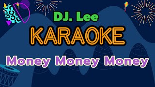 Money Money Money  Karaoke [upl. by Wharton62]