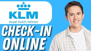 How to Check In Online for KLM Flight  Full guide [upl. by Aidan200]