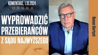 Wyprowadzić przebierańców z Sądu Najwyższego  Roman Giertych komentarz 1102024 [upl. by Tnilc210]