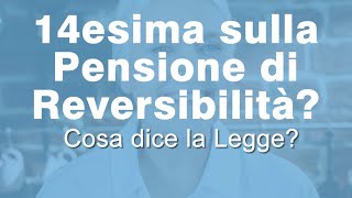 Spetta la QUATTORDICESIMA sulla Pensione di Reversibilità [upl. by Aneem]