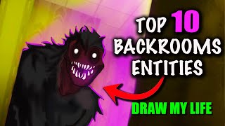 Top 10 Dangerous Backrooms Creatures  Draw My Life [upl. by Onailimixam]