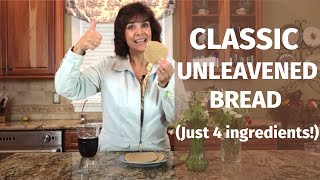 Classic Unleavened Bread Recipe From the Bible  4 Simple Ingredients [upl. by Joletta]