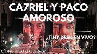 Ca7riel y Paco Amoroso  ¿Tiny Desk En Vivo [upl. by Rats864]