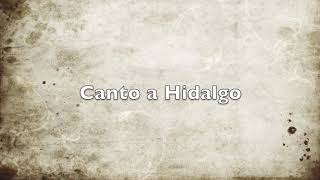 Canto a Hidalgo [upl. by Elison]