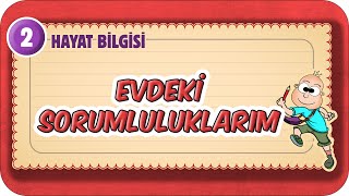 Evdeki Sorumluluklarım 📕 2Sınıf Hayat Bilgisi 2025 [upl. by Dari99]