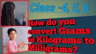 How to Convert Kg g mg  Equations sums  How do you convert grams to kilograms to milligrams [upl. by Juan]