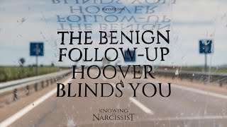 The Benign Follow Up Hoover Blinds You [upl. by Ariaz]