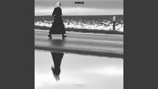 Frio [upl. by Noicpecnoc]