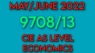 CIE AS LEVEL ECONOMICS  970813 MAYJUNE 2022 [upl. by Leseil]