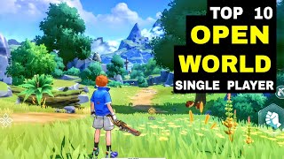 Top 10 Best SINGLE PLAYER Game OPEN WORLD for Android amp iOS  RPG [upl. by Torrin]