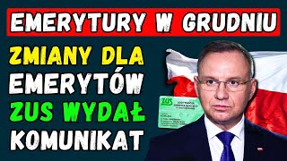 EMERYTURY W GRUDNIU 2024 👉 DUŻE ZMIANY DLA EMERYTÓW DATY I KWOTY PŁATNOŚCI ZUS OGŁOSIŁ SZCZEGÓŁY [upl. by Schulein]