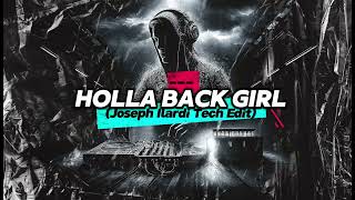 Holla Back Girl Joseph Ilardi Tech Edit [upl. by Edveh]