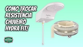 COMO TROCAR RESISTÃŠNCIA DO CHUVEIRO HYDRA FIT ELETRÃ”NICA [upl. by Maffa]