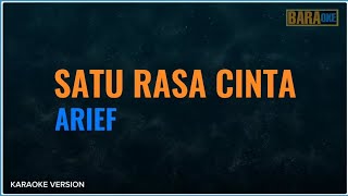 SATU RASA CINTA KARAOKE  ARIEF [upl. by Gerlac]