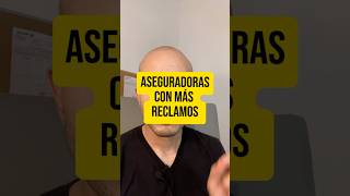 Aseguradoras con más reclamos ante la CONDUSEF seguros condusef dinero finanzas ahorro [upl. by Cyril581]