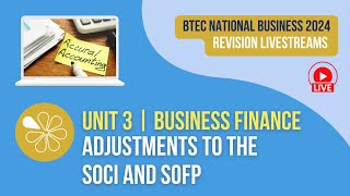 Adjustments to the SOFP and SOCI  Live Revision for BTEC National Business Unit 3 2024 Exams [upl. by Auhsuj]