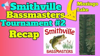 Can I continue to SMASH them Smithville Bassmasters Tournament 2 Recap Mozingo Lake [upl. by Sehguh]