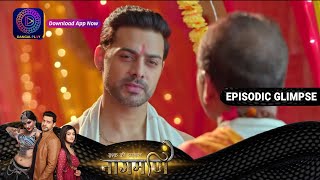 Ishq Ki Dastaan Naagmani  EP 199 Part 1  Episodic Glimpse  Dangal TV [upl. by Lamaaj96]