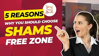 5 Reasons why you should choose SHAMS Free Zone  Sharjah Media City  Business Setup in UAE [upl. by Ardle]