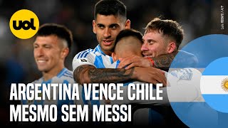 ARGENTINA SE VIRA SEM MESSI VENCE CHILE E AMPLIA DOMÍNIO NAS ELIMINATÓRIAS [upl. by Livi]