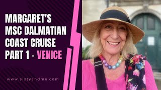 Margarets MSC Dalmatian Coast Cruise Part 1  Venice [upl. by Cathy]