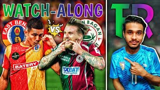 EAST BENGAL FC VS MOHUN BAGAN SG ISL KOLKATA DERBY WATCHALONG 2024 [upl. by Dabney]