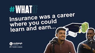 Endsleigh podcast episode 4 whatif  Insurance was a career where you could learn and earn [upl. by Marba]