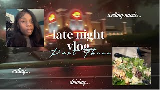 late night vlog part three  MINI VLOG  writing music eating driving [upl. by Cliff]