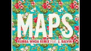 Maroon 5 quotMapsquot Rumba Whoa Remix feat J Balvin [upl. by Byrom]