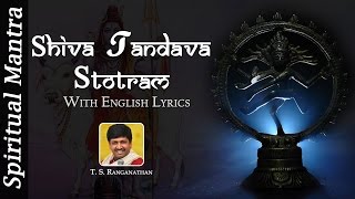 Maha Shivratri Special2023 Shiva Tandava Stotram  Shiva Stotram Powerful by T S Ranganathan [upl. by Eislrahc]