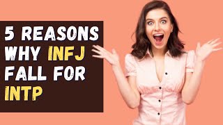 The Perfect Match 5 Reasons INFJs Cant Resist INTPs [upl. by Iuq]