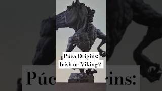 the púca doesn’t appear in Irish mythology only later folklore  so where did it come from [upl. by Center]