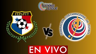 PANAMA VS COSTA RICA EN VIVO  CONCACAF NATIONS LEAGUE  HORARIO Y DONDE VER [upl. by Sparhawk]